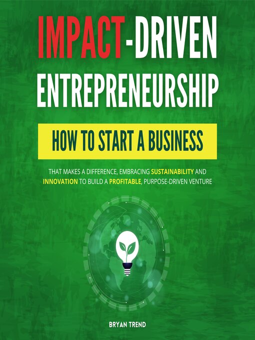 Title details for Impact-Driven Entrepreneurship by Bryan Trend - Available